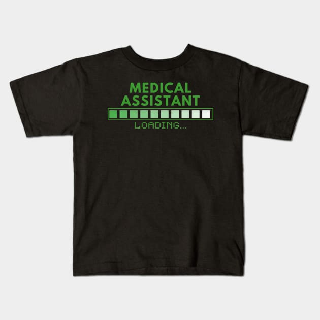 Medical Assistant Loading Kids T-Shirt by oneduystore